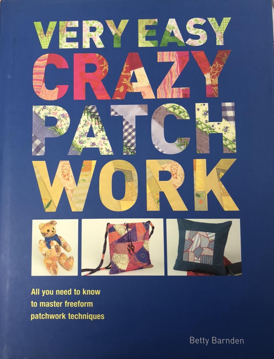 Very Easy Crazy Patchwork Book by Betty Barnden