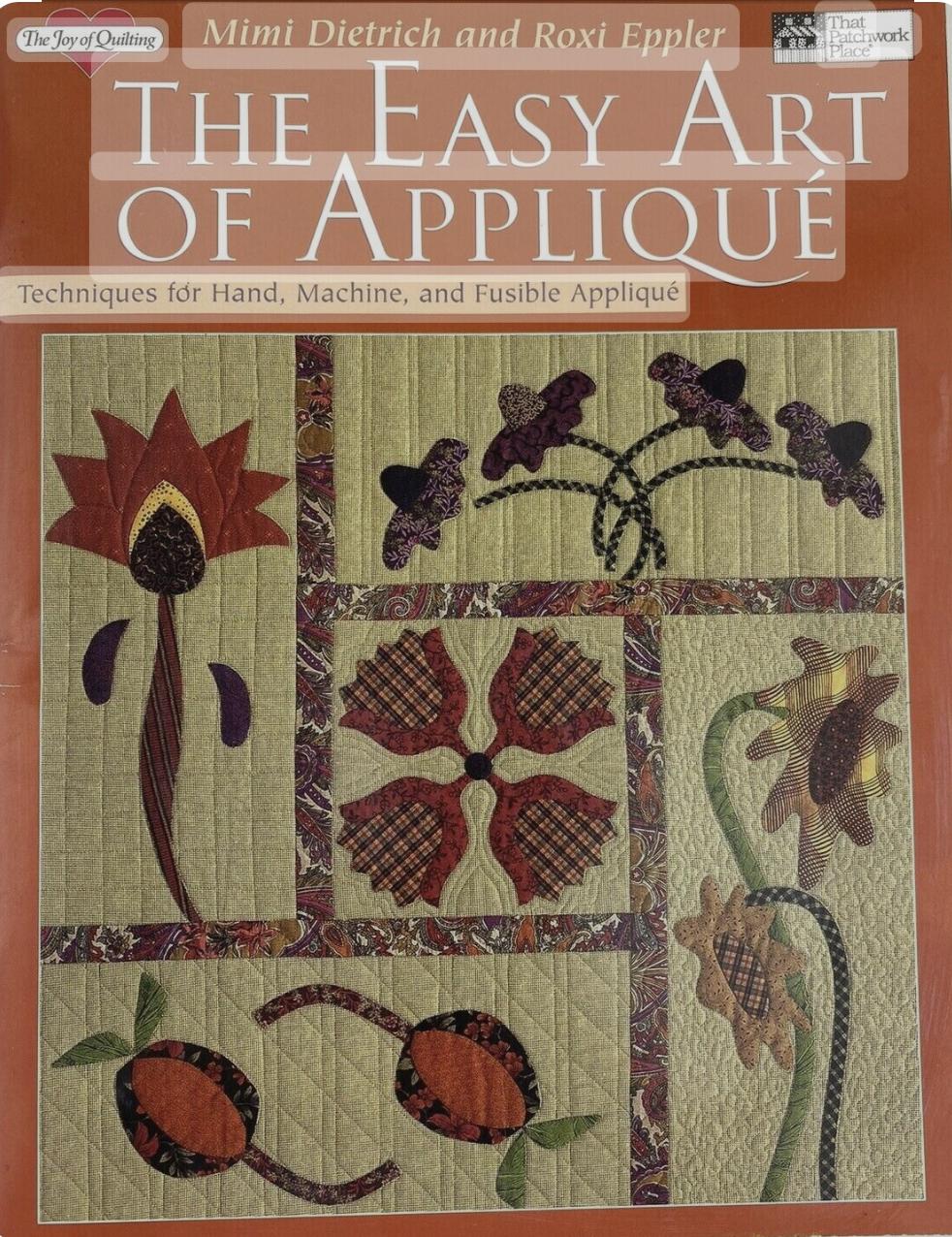 The Easy Art Of Applique By Mimi Dietrich Roxi Eppler The Log The Easy Art Of Applique By Mimi Dietrich Roxi Eppler The Log