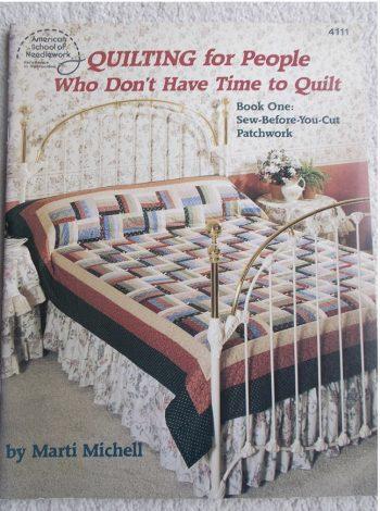 Quilting For People Who Don't Have Time To Quilt By Marti Michell